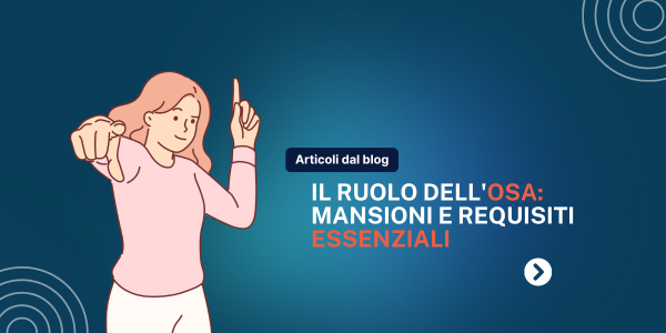 il Ruolo dell'OSA: Mansioni e Requisiti Essenziali