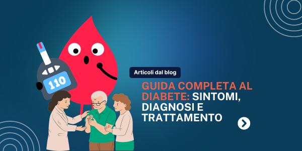 Scopri tutto sul diabete: sintomi, diagnosi e trattamenti efficaci. Una guida chiara e completa per vivere meglio con il diabete.