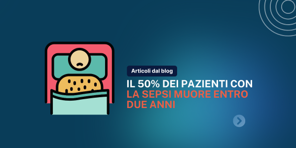 Il 50% dei pazienti con la sepsi muore entro due anni