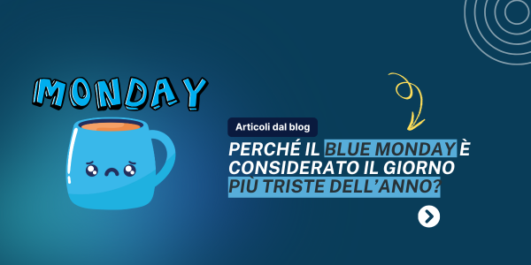 Blue Monday: Cos'è, Perché si Parla del Giorno più Triste e Come Superarlo