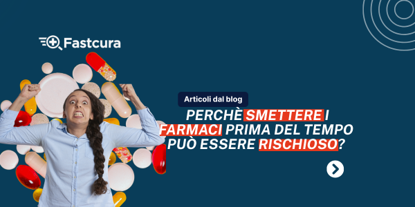 perchè smettere i farmaci prima del tempo può essere rischioso?
