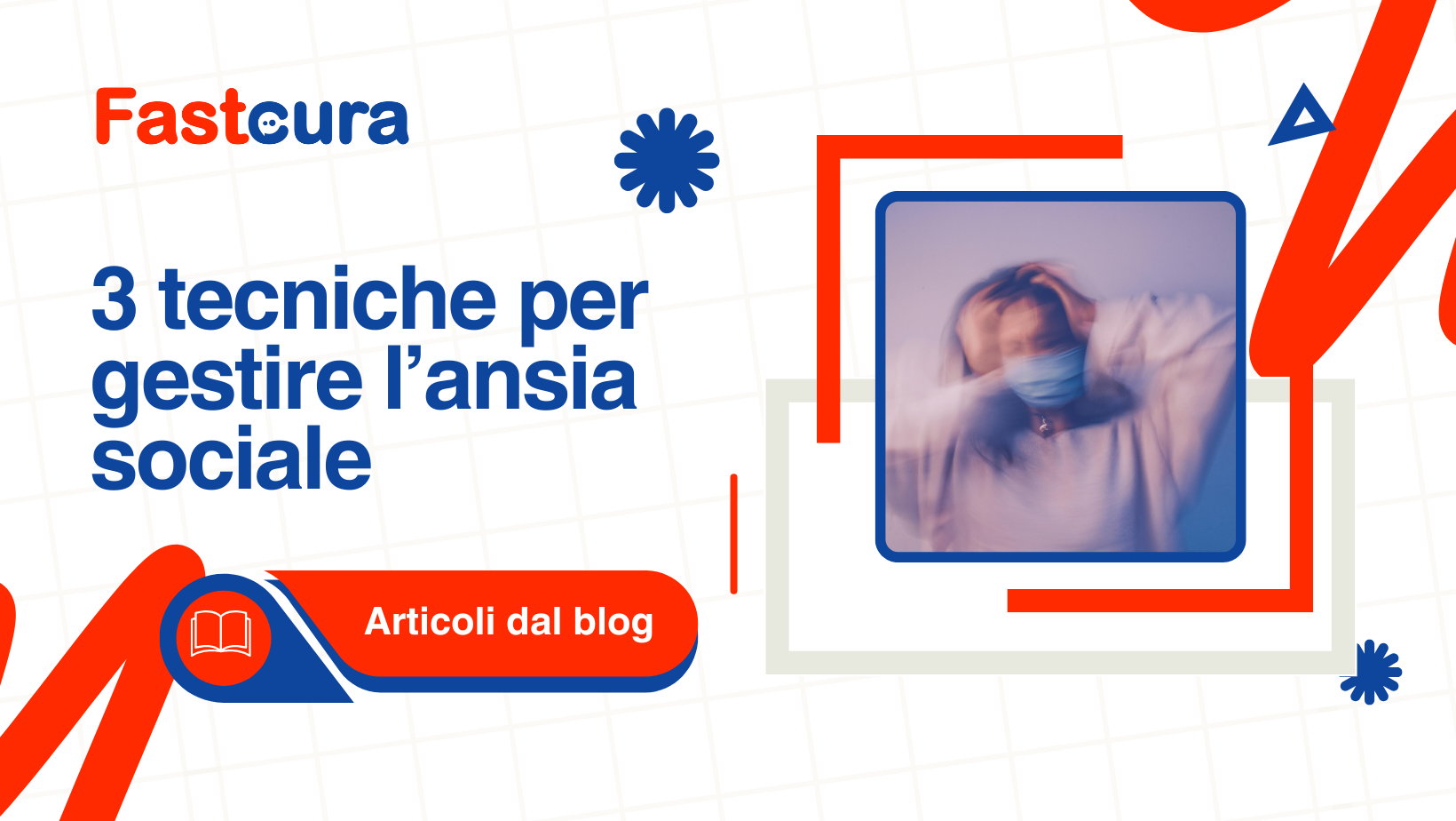 ansia sociale:3 tecniche per imparare a gestirla